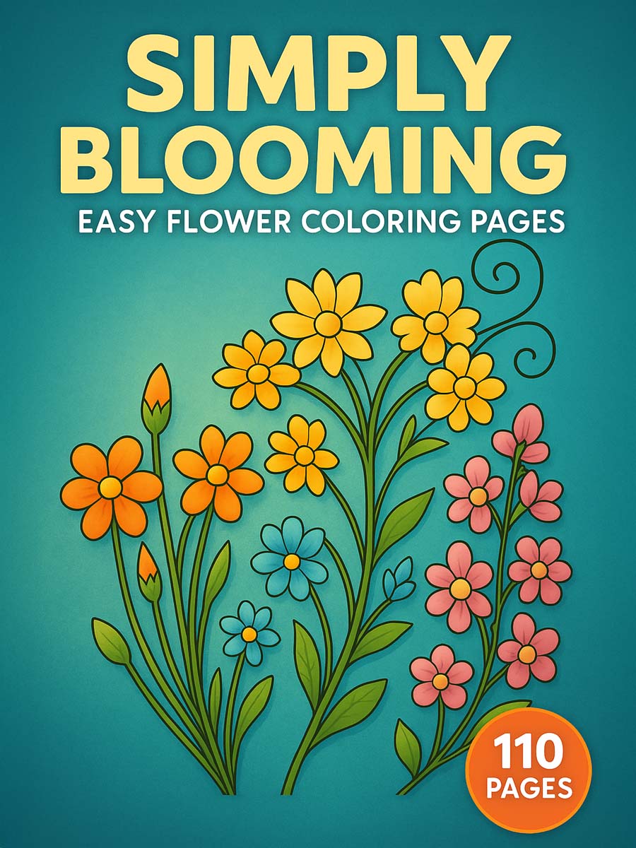 Simply Blooming – 110 Easy Flower Coloring Pages