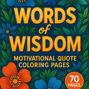 Words of Wisdom – 70 Motivational Quote Pages